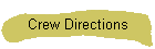 Crew Directions