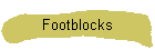 Footblocks